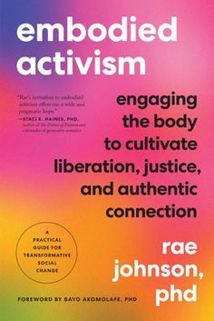 the book emboded activism engaging the body to cultivate liberation, justice, and authenticion