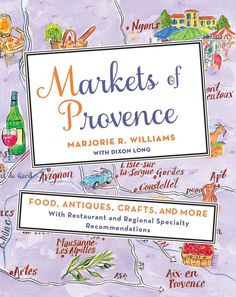 the cover of markets of provene by marion m williams, with illustrations on it