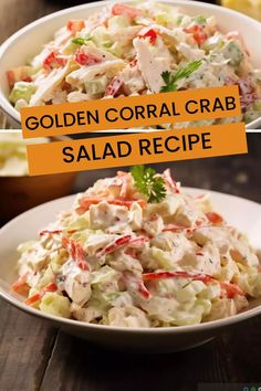 two bowls filled with coleslaw salad on top of a wooden table and the words golden coral crab salad recipe below