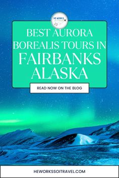 the best aurora boreals tours in farbanks alaska read now on the blog