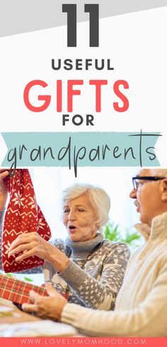 an older couple holding presents with text overlay that reads 11 useful gifts for grandparents