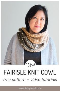 a woman wearing a knit cowl with text overlay that reads, fairsie knit cowl free pattern + video instructions