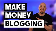 a man is making money on his blogging page with the words make money in front of him