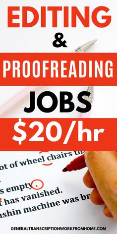 a hand holding a pen over a paper with the words editing and proofreading jobs $ 20 / hr