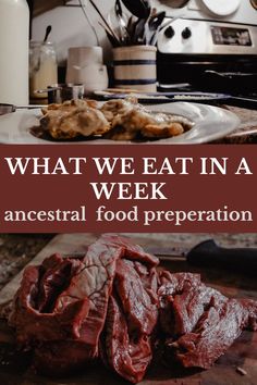 what we eat in a week ancestral food preparation