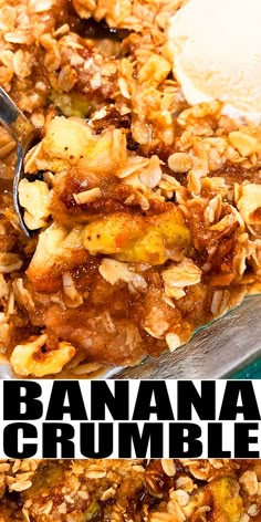 banana crumbles with ice cream on top