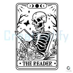 a skeleton playing card with the text, the reader