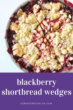 blackberry shortbread wedges in a bowl with the words blackberry shortbread wedges