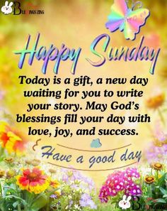 flowers and butterflies with the words happy sunday written in blue, yellow and pink on it