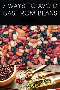 seven ways to avoid gas from beans and other foods that are high in vitamins