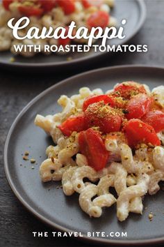 two plates filled with pasta and tomatoes on top of each other, the title reads cautatappi with roasted tomatoes