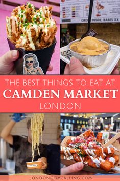 the best things to eat at camden market in london, england with text overlay