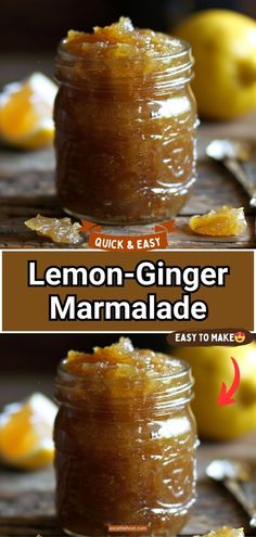 lemon ginger marmalade in a mason jar with the title overlay reading quick and easy