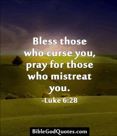 a bible verse with an image of a green field and the words,'blessing those who curse you, pray for those who mistreat you luke 6 28