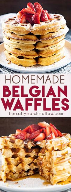 homemade belgan waffles with strawberries on top and the words, homemade belgan waffles