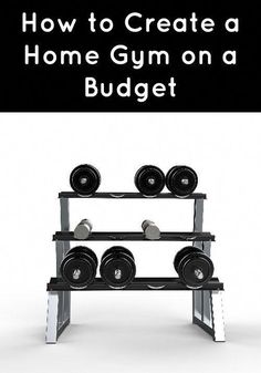 a black and white photo with the words how to create a home gym on a budget