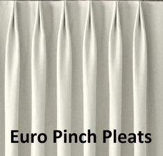 white curtains with the words euro pinch pleats in black font on them and an image of