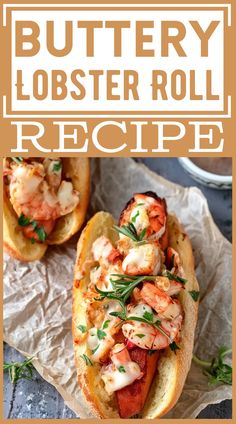 lobster roll recipe with text overlay that says buttery lobster roll recipe on it