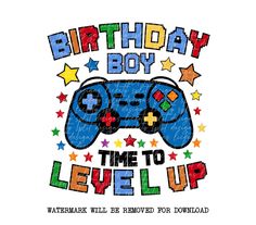 a video game controller with the words birthday boy time to level up