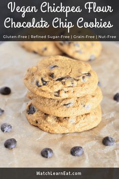 vegan chickpea flour chocolate chip cookies stacked on top of each other with text overlay