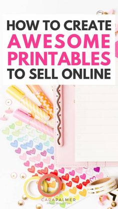 an open notebook with the title how to create awesome printables to sell online