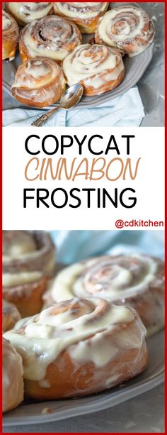 some cinnamon rolls are sitting on a plate and there is text overlay that reads copycat cinnamon frosting