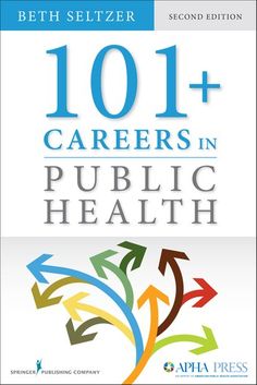 the cover of 101 + career in public health by beth seltzer, second ed