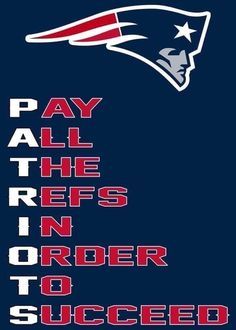 a poster with the new england football team on it, says pay all the refs in order to proceed