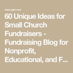 the words 60 unique ideas for small church fundraisers - fundraisering blog for nonprofit, educational, and f