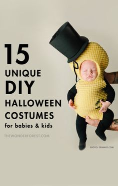 a baby wearing a costume with the words 15 unique diy halloween costumes for babies and kids