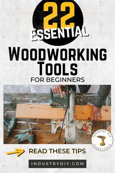 the book cover for 22 essential woodworking tools for beginners