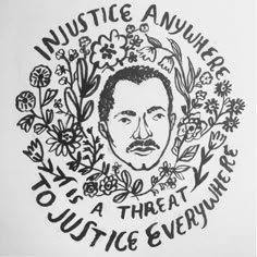 a black and white drawing of a man's face surrounded by flowers with the words, mustice answer on it