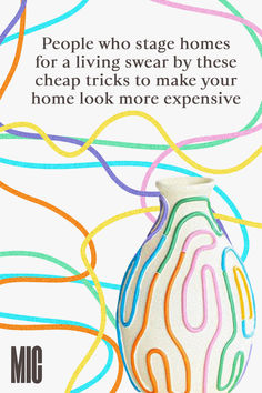 a white vase with multicolored lines on it and the words people who stage homes for a living swear by these cheap tricks to make your home look more expensive