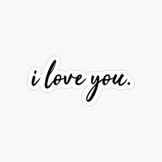 i love you sticker in black ink on a white background with the words i love you