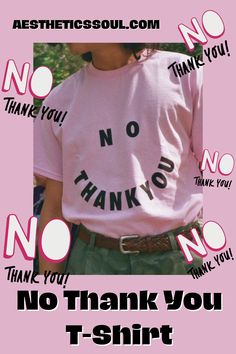 No Thank You T-Shirt! We are featuring the most comfortable, stylish and coolest tumblr clothes! #AestheticsSoul #GrungeStyle #!990sFashion Soft Grunge Aesthetic Outfits, 90s Grunge Aesthetic Outfits, Retro Grunge Aesthetic, Tumblr Clothes, 90s Grunge Aesthetic, Rainbow Clothing, 1990s Style