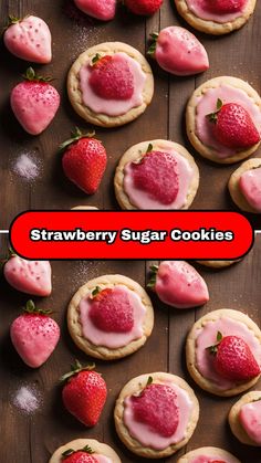 strawberry sugar cookies with pink icing and strawberries in the middle on a wooden table