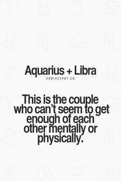 the quote for aquarius and libra is shown in black on a white background