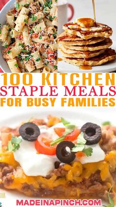 the top ten simple meals for busy families that are easy to make, and delicious