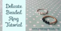 three different types of beaded rings on top of a polka dot tablecloth with text overlay that reads, delicate beaded ring tutorial