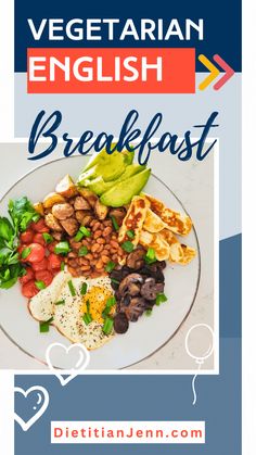 a white plate topped with meat and vegetables next to the words vegetarian english breakfast on it