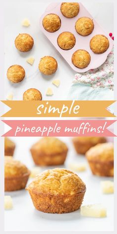 some muffins are sitting on a table with the words simple pineapple muffins