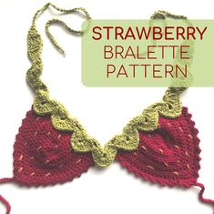 a crocheted bralet pattern with the words strawberry on it in red and green