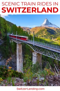 the scenic train rides in switzerland with text overlay