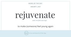 the words rejuvenate to make someone feel young again