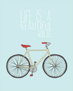 a bicycle with the words life is a beautiful ride