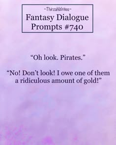 an image of the title for fantasy dialogue propps 479 oh look pirates, not don't look i love one of them a ridiculous amount of gold