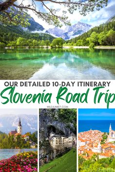 the scenic scenery in croatia with text overlay that reads our detailed 10 - day itinerary slovenia road trip