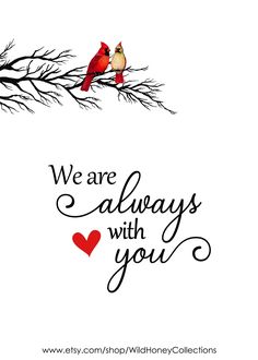 two birds sitting on top of a tree branch with the words we are always with you