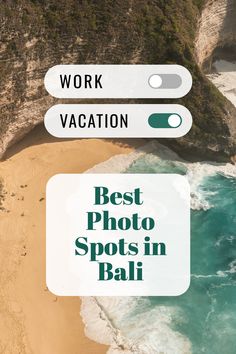 an aerial view of a beach with the words work vacation best photo spots in bali