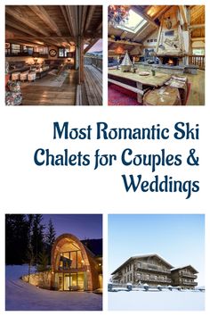 most romantic ski chalets for couples and weddings in the mountains, with text overlay